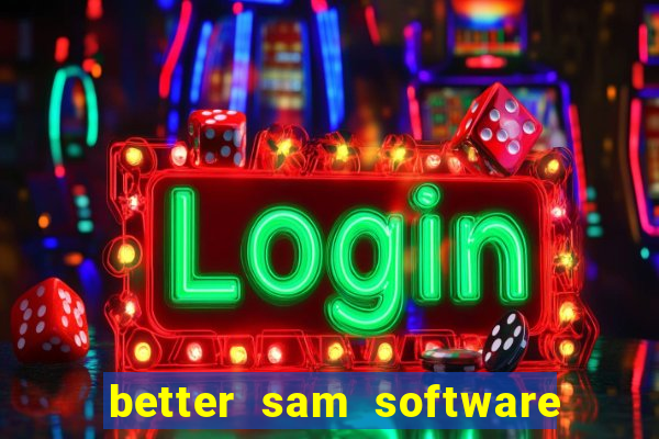 better sam software automatic mouth